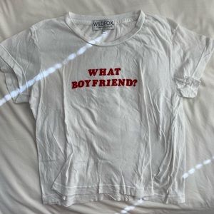 WildFox “What Boyfriend” Tee